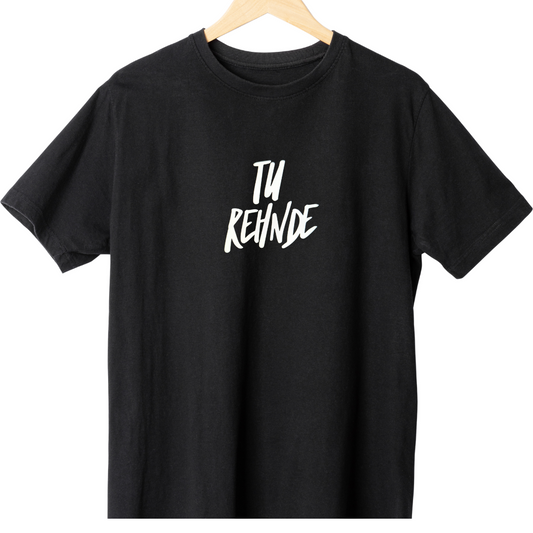 Tu Rehndey Tees