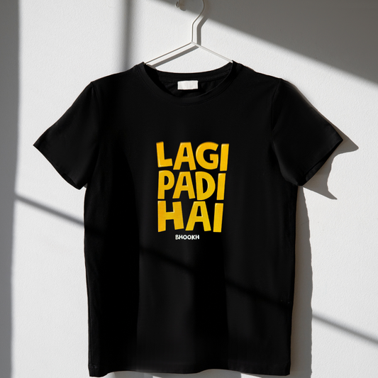 Lagi Padi Hai Bhook Tees